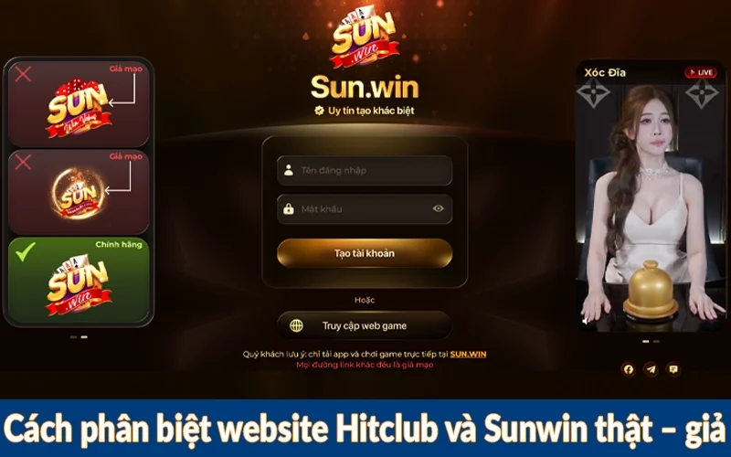 Cách phân biệt website Hitclub và Sunwin thật – giả